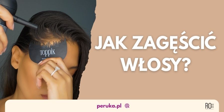 Jak zagęścić bardzo rzadkie włosy?